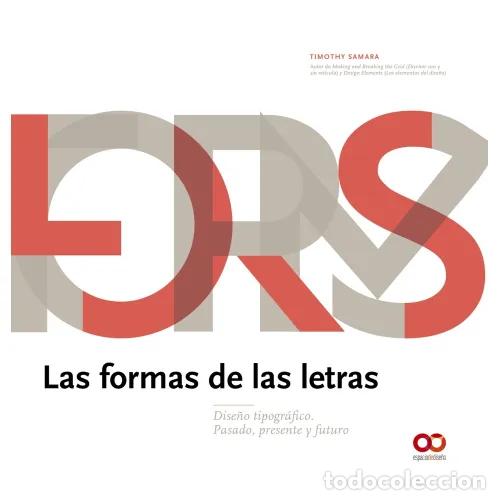 Libros: LAS FORMAS DE LAS LETRAS - SAMARA, TIMOTHY - Foto 1