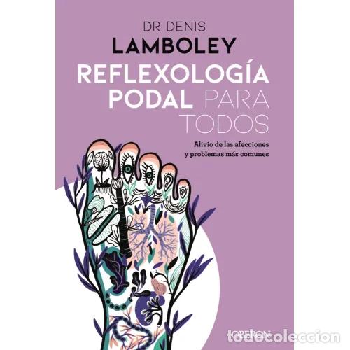 Libros: REFLEXOLOG&Iacute;A PODAL PARA TODOS - LAMBOLEY, DENIS - Foto 1