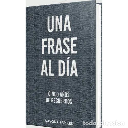 Libros: UNA FRASE AL D&Iacute;A CINCO A&Ntilde;OS DE RECUERDOS - AN&Oacute;NIMO - Foto 1