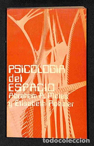 Libros: PSICOLOG&Iacute;A DEL ESPACIO - Moles,Abraham/Rohmer,Elisabeth - Foto 1