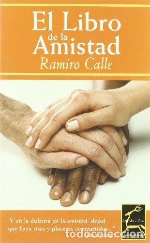 Libros: EL LIBRO DE LA AMISTAD - Calle,Ramiro A. - Foto 1