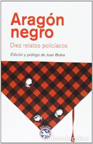 Libros: ARAG&Oacute;N NEGRO - Bolea,Juan - Foto 1
