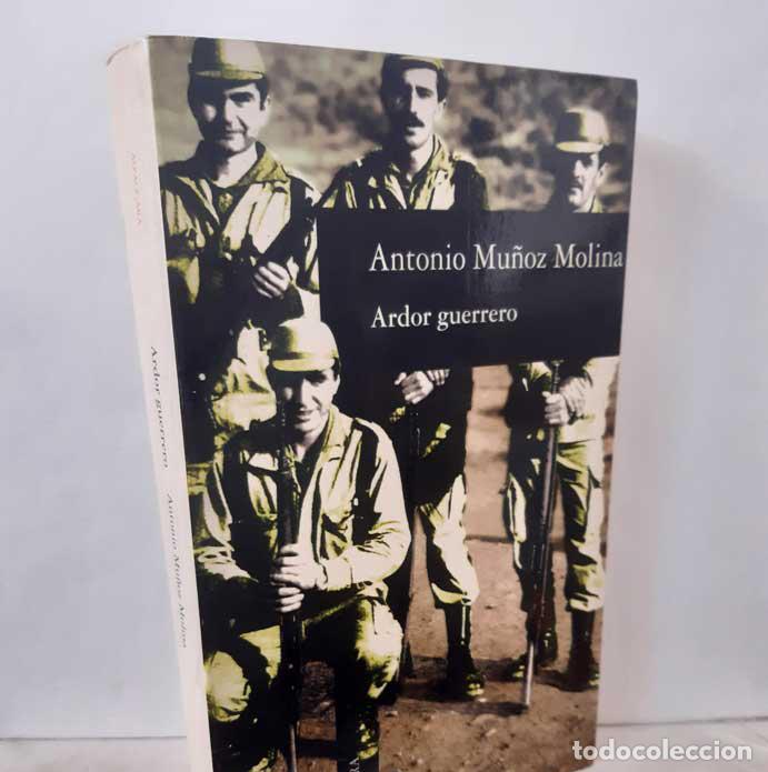 Libros: ARDOR GUERRERO - MU&Ntilde;OZ MOLINA, ANTONIO - Foto 1