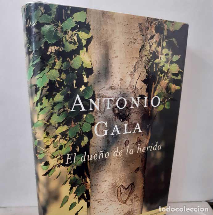 Libros: EL DUE&Ntilde;O DE LA HERIDA - GALA, ANTONIO - Foto 1