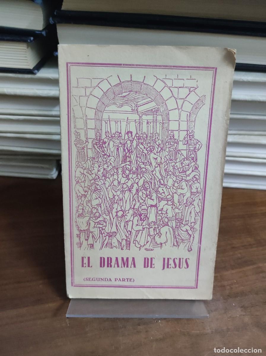 Libros: EL DRAMA DE JESUS SEGUNDA PARTE - Foto 1