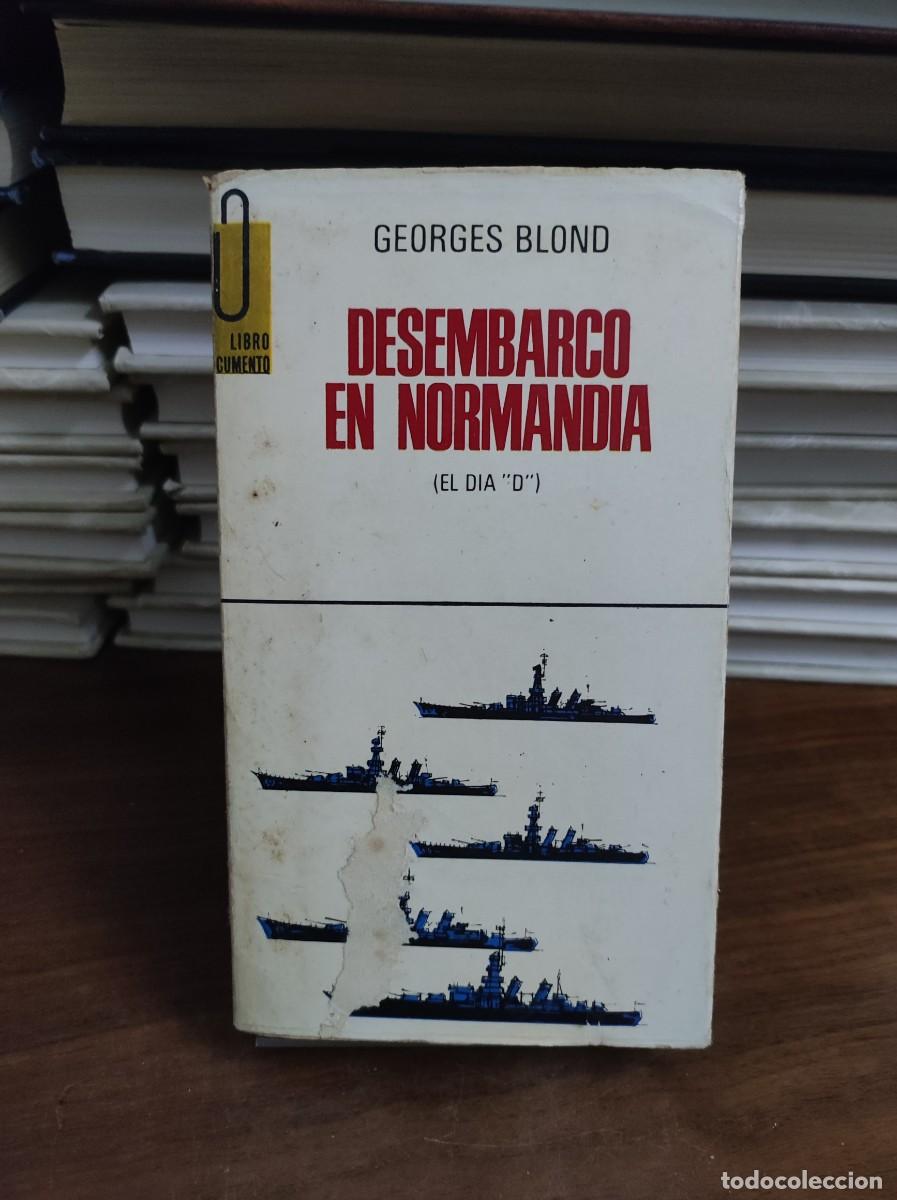 Libros: Desembarco en Normandia (El dia &rdquo;D&rdquo;). Georges Blond - Foto 1