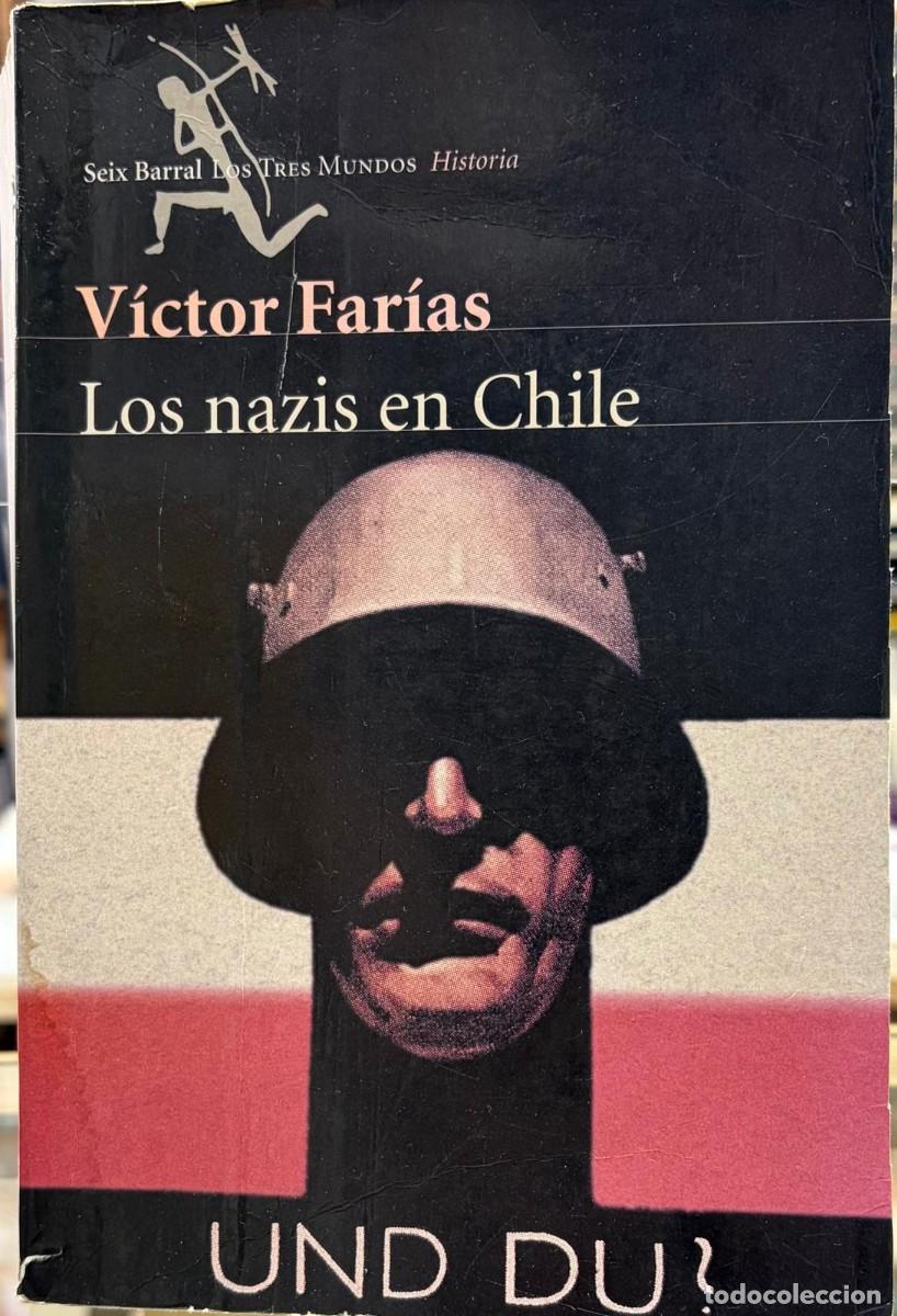 Libros: LOS NAZIS EN CHILE - FAR&Iacute;AS, V&Iacute;CTOR - Foto 1