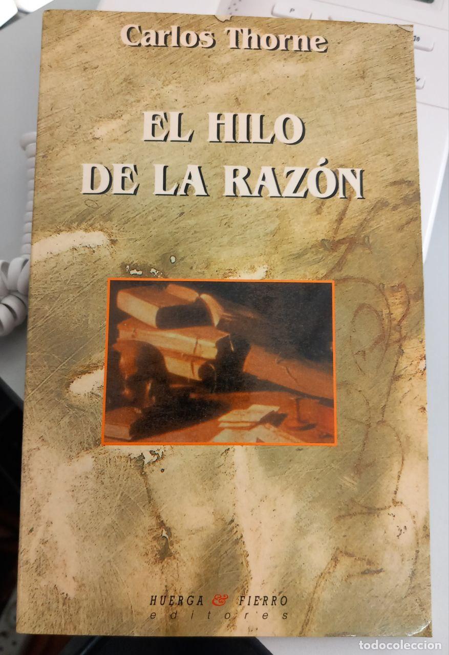 Libros: El hilo de la raz&oacute;n. - THORNE, Carlos: