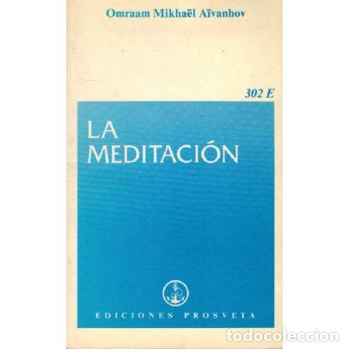 Libros: LA MEDITACION - OMRAAM MIKHAEL AIVANHOV - Foto 1