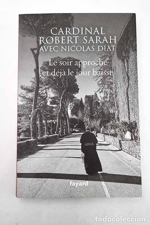 Libros: Le soir approche et d&eacute;ja le jour baisse.- Sarah, Robert - Foto 1