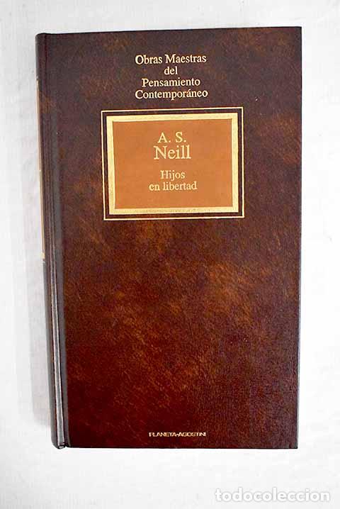 Libros: Hijos en libertad: Neill, A. S..- Neill, A. S. - Foto 1