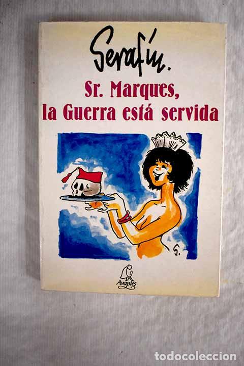 Libros: Se&ntilde;or marqu&eacute;s, la guerra est&aacute; servida.- Seraf&iacute;n - Foto 1