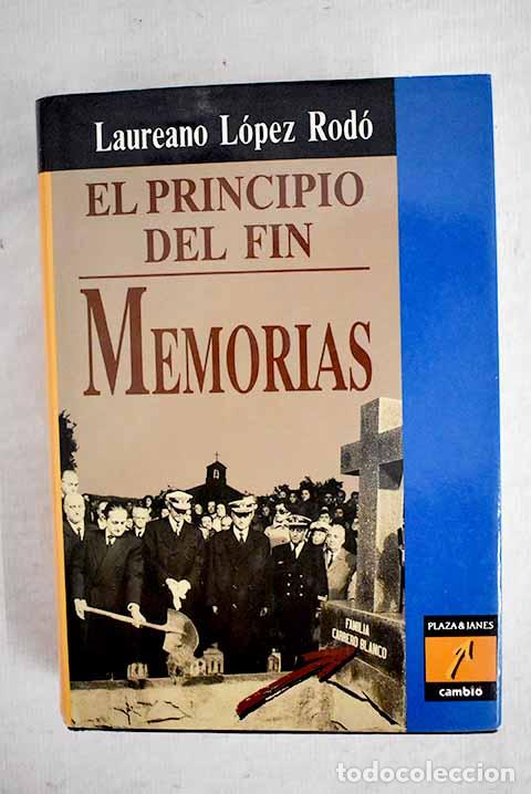 Libros: Memorias: el principio del fin.- L&oacute;pez Rodo, Laureano - Foto 1