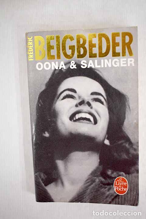 Libros: Oona & Salinger roman.- Beigbeder, Fr&eacute;d&eacute;ric - Foto 1