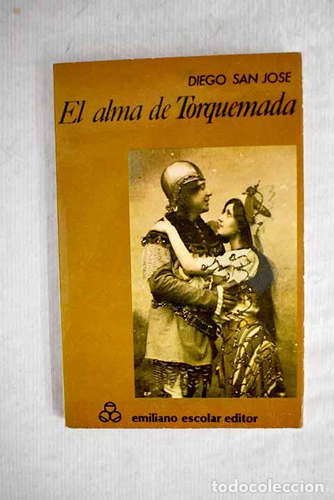 Libros: El alma de Torquemada.- San Jos&eacute;, Diego - Foto 1