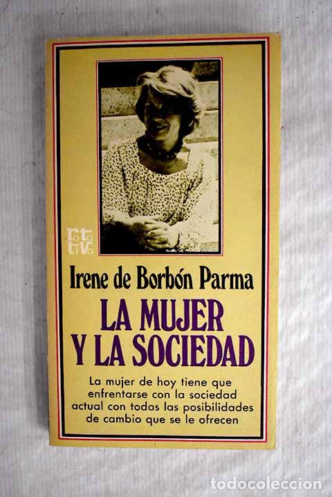 Libros: La mujer y la sociedad.- Borb&oacute;n Parma, Irene de - Foto 1