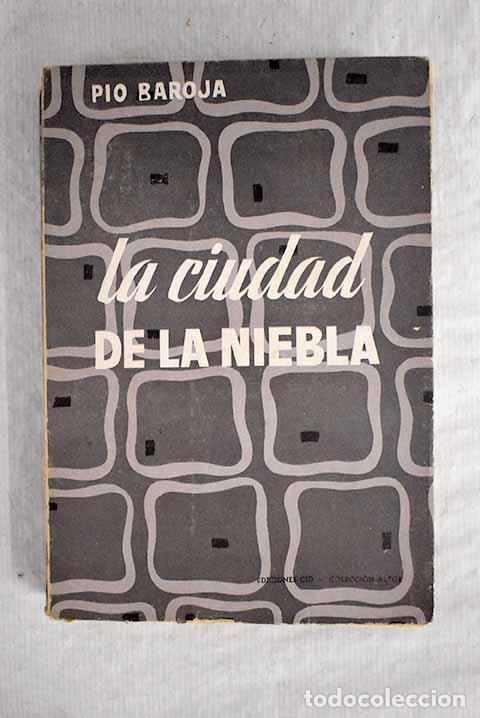 Libros: La ciudad de la niebla.- Baroja, P&iacute;o