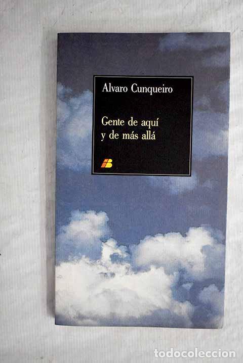 Libros: Gente de aqu&iacute; y de m&aacute;s all&aacute;.- Cunqueiro, &Aacute;lvaro - Foto 1