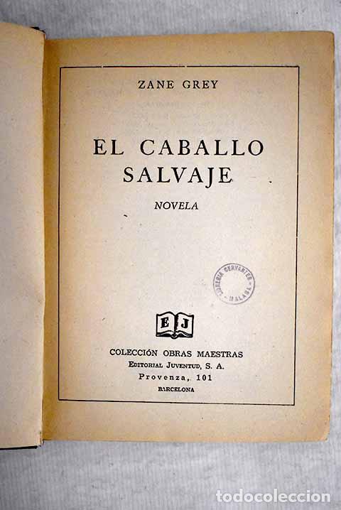 Libros: El caballo salvaje: Grey, Zane.- Grey, Zane - Foto 1
