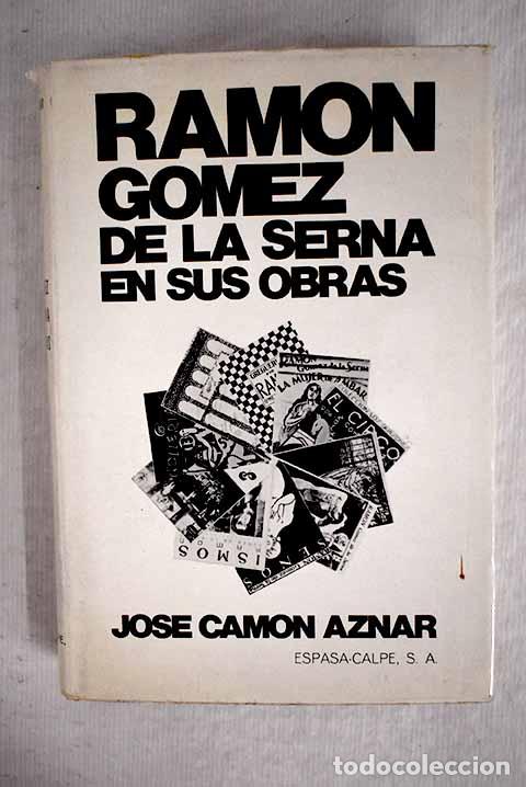 Libros: Ram&oacute;n G&oacute;mez de la Serna en sus obras.- Cam&oacute;n Aznar, Jos&eacute; - Foto 1