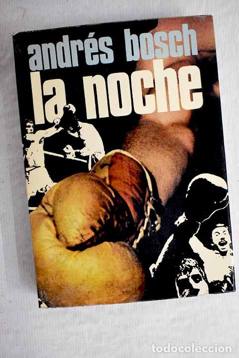 Libros: La noche: Bosch, Andr&eacute;s.- Bosch, Andr&eacute;s - Foto 1