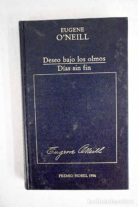 Libros: Deseo bajo los olmos; Dias sin fin.- O Neill, Eugene - Foto 1