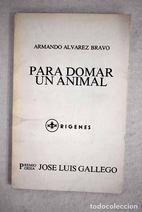 Libros: Para domar un animal.- &Aacute;lvarez Bravo, Armando - Foto 1