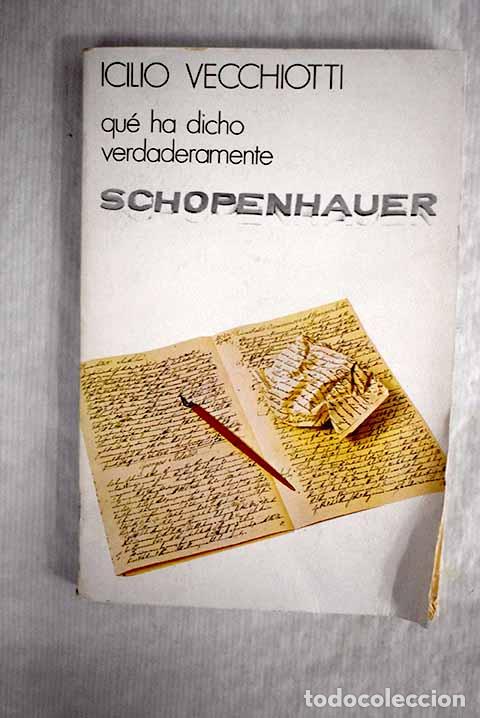 Libros: Qu&eacute; ha dicho verdaderamente Schopenhauer.- Vecchiotti, Icilio - Foto 1