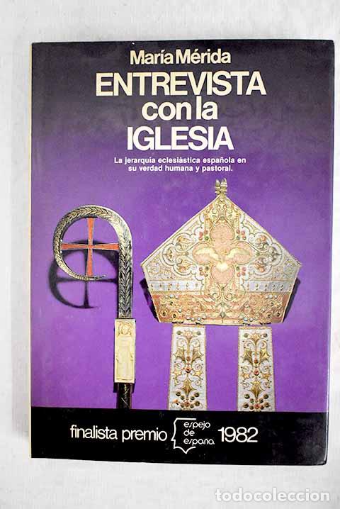Libros: Entrevista con la Iglesia.- M&eacute;rida, Mar&iacute;a - Foto 1