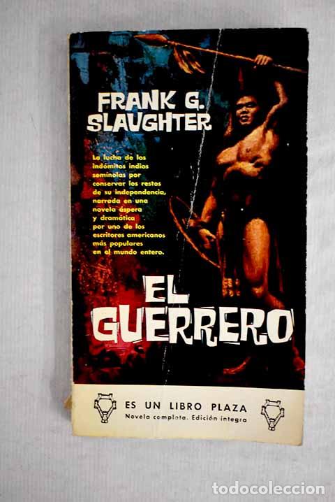 Libros: El guerrero: Slaughter, Frank G..- Slaughter, Frank G. - Foto 1