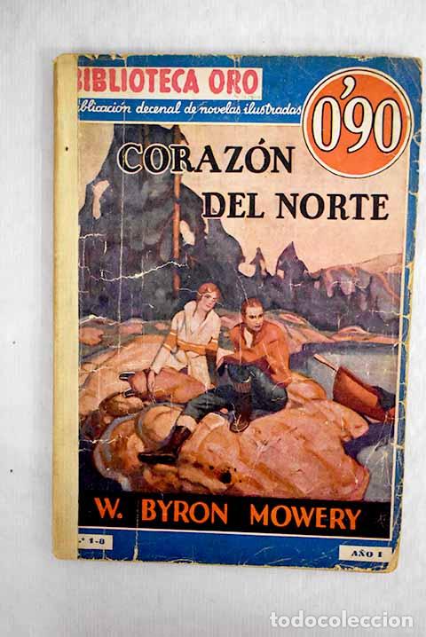 Libros: Coraz&oacute;n del norte: Mowery, William Byron.- Mowery, William Byron - Foto 1