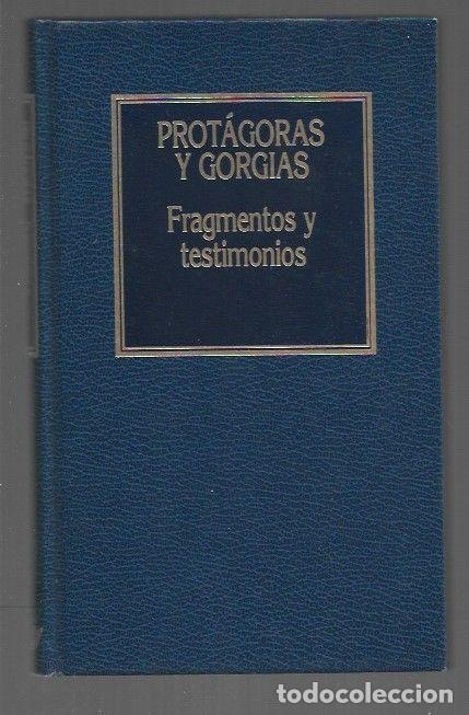 Libros: FRAGMENTOS Y TESTIMOIOS - PROTAGORAS Y GORGIAS - Foto 1