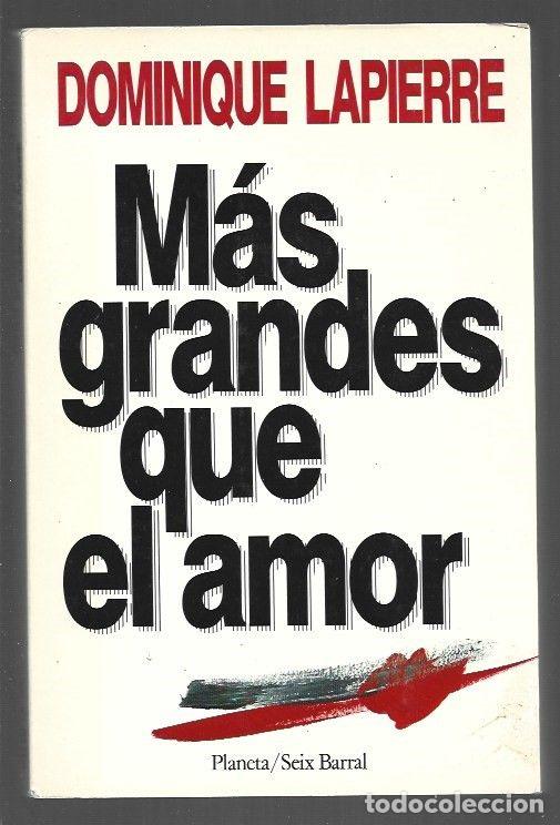Libros: MAS GRANDES QUE EL AMOR - LAPIERRE, DOMINIQUE - Foto 1
