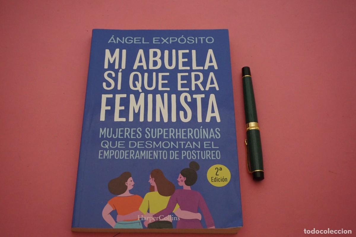 books: AMF-3G/ MI ABUELA SI QUE ERA FEMINISTA - ANGEL EXPOSITO - HARPERCOLLINS ED.