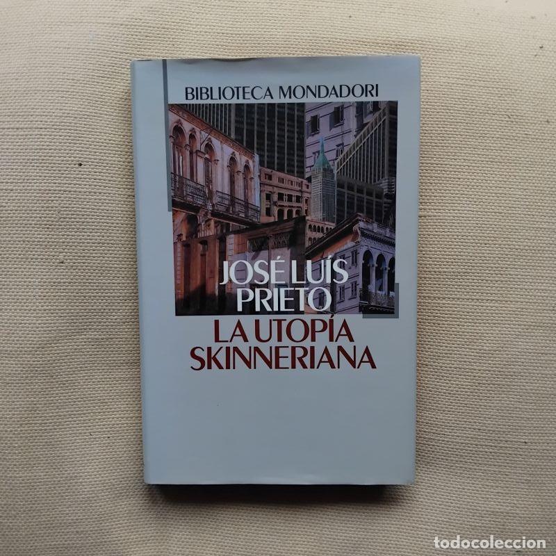 Libros: La utop&iacute;a skinneriana - Jos&eacute; Luis Prieto - Foto 1