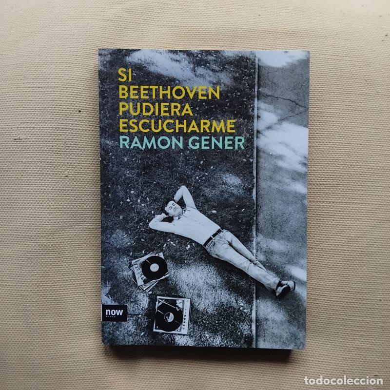Libros: Si Beethoven pudiera escucharme - Ram&oacute;n Gener - Foto 1
