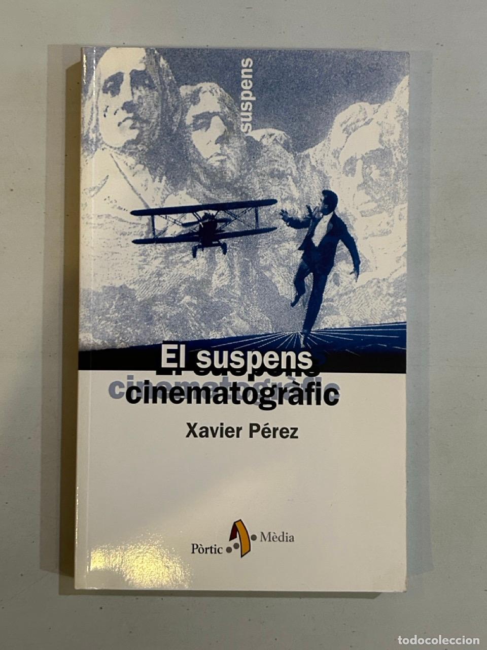 Libros: Xavier P&eacute;rez - El suspens cinematogr&agrave;fic - Foto 1