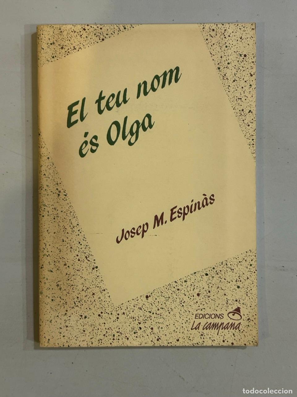 Libros: Josep M. Espin&agrave;s - El teu nom &eacute;s Olga - Foto 1