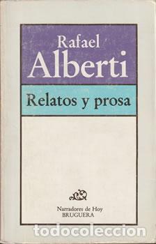 Libros: Relatos y prosa - Rafael Alberti - Foto 1