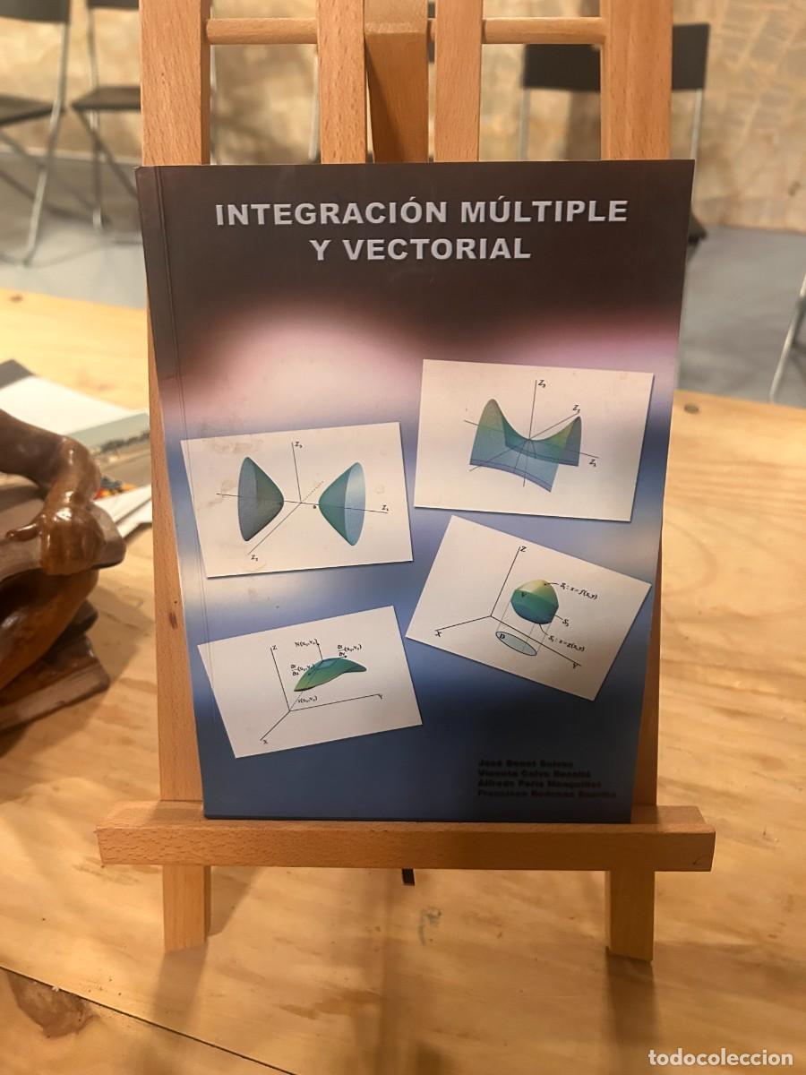 Libros: INTEGRACI&Oacute;N M&Uacute;LTIPLE Y VECTORIAL- V.V.A.A - Foto 1