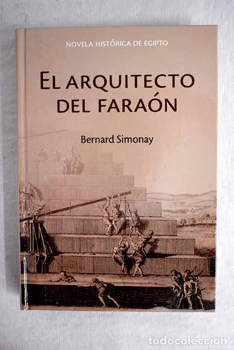 Libros: El arquitecto del fara&oacute;n.- Simonay, Bernard - Foto 1
