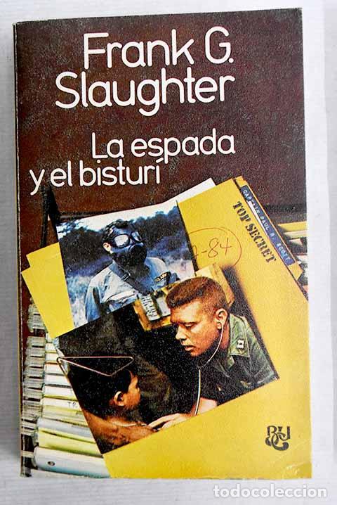 Libros: La espada y el bistur&iacute;.- Slaughter, Frank G. - Foto 1
