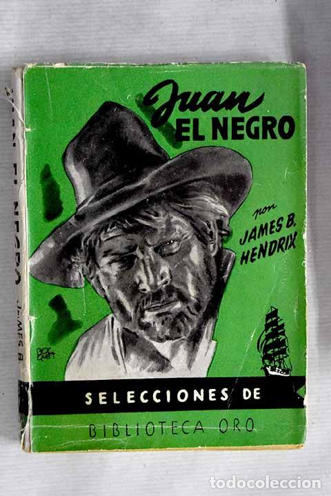Libros: Juan el negro: Hendrix, James B..- Hendrix, James B. - Foto 1