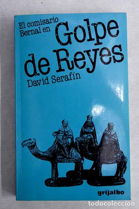 Libros: El comisario Bernal en Golpe de reyes.- Serafin, David - Foto 1