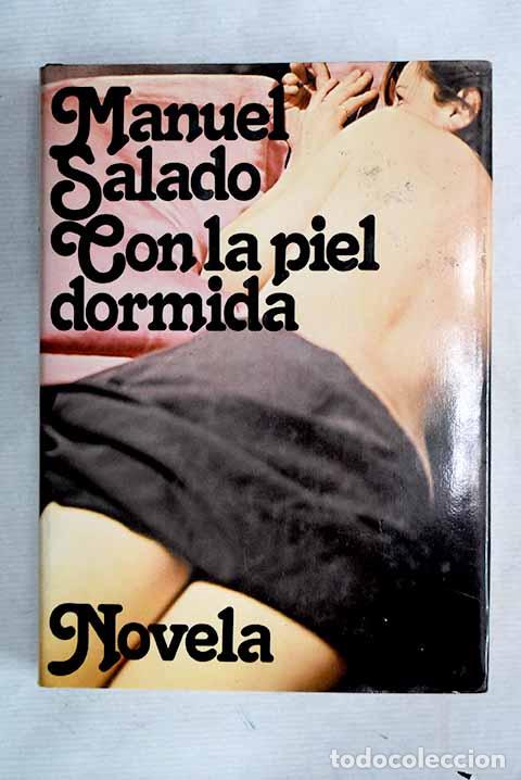 Libros: Con la piel dormida: Salado, Manuel.- Salado, Manuel - Foto 1