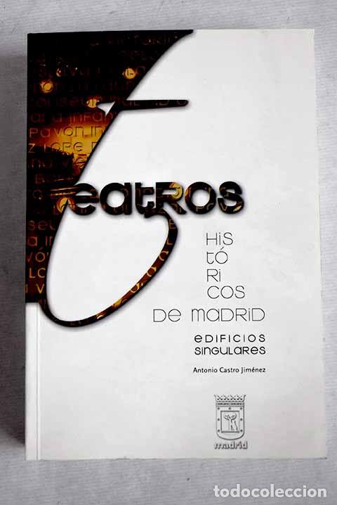 Libros: Teatros hist&oacute;ricos de Madrid: edificios singulares.- Castro Jim&eacute;nez, Antonio - Foto 1