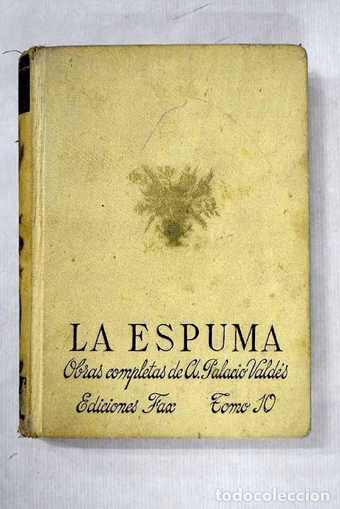 Libros: La espuma: Palacio Vald&eacute;s, Armando.- Palacio Vald&eacute;s, Armando - Foto 1