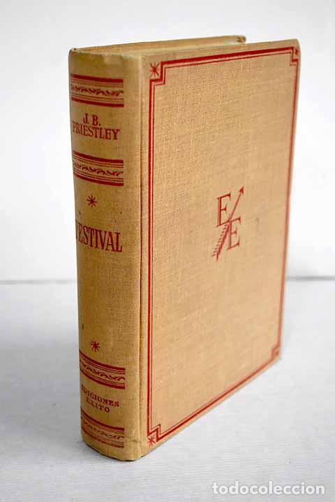 Libros: Festival: Priestley, J. B..- Priestley, J. B. - Foto 1