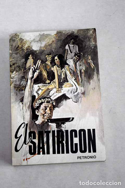 Libros: El Satiric&oacute;n: Petronio &Aacute;rbitro, Cayo.- Petronio &Aacute;rbitro, Cayo - Foto 1