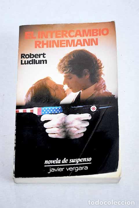 Libros: El intercambio Rhinemann.- Ludlum, Robert - Foto 1
